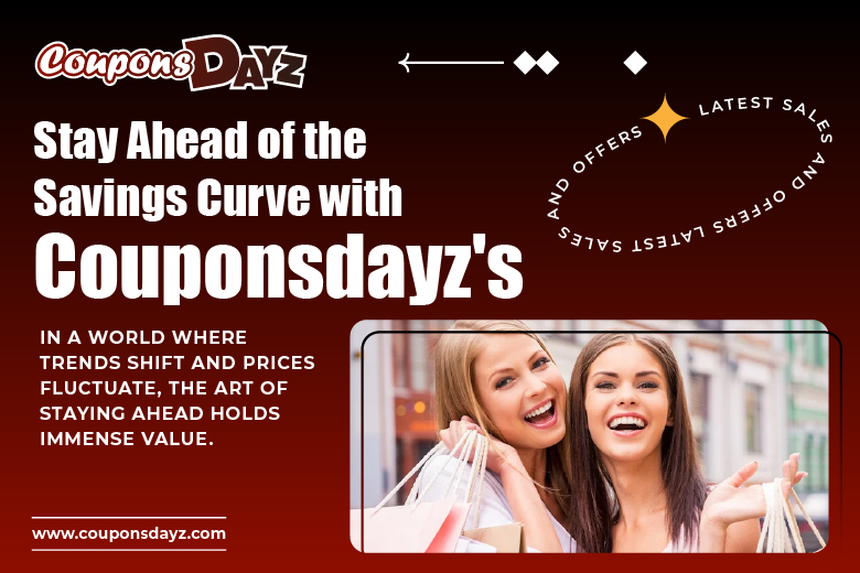 stay-ahead-of-the-savings-curve-with-couponsdayzs-latest-sales-and-offers