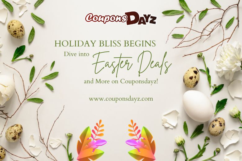 holiday-bliss-begins-dive-into-easter-deals-and-more-on-couponsdayz
