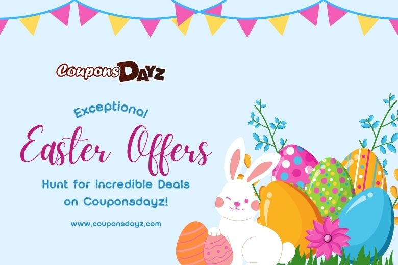 exceptional-easter-offers-hunt-for-incredible-deals-on-couponsdayz